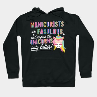 Manicurists are like Unicorns Gift Idea Hoodie